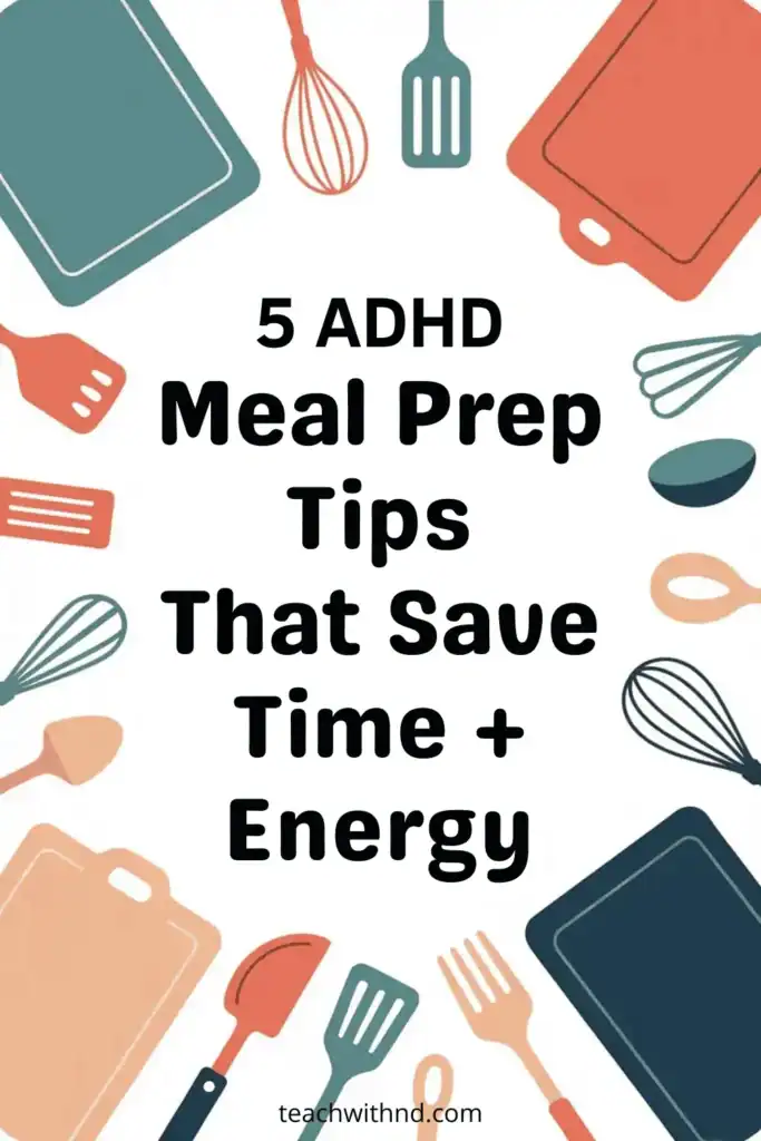 5 Tips for Easy Meals for ADHD Adults (and Simple Recipes!) 12 easy meal prep adhd tips