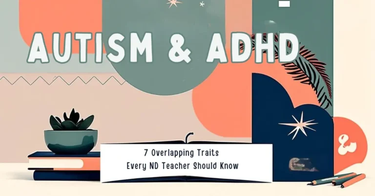 message reads Autism and ADHD, 7 Overlapping Traits Every ND Teacher Should Know, salmon color, green color, modern flat illustration vector graphic