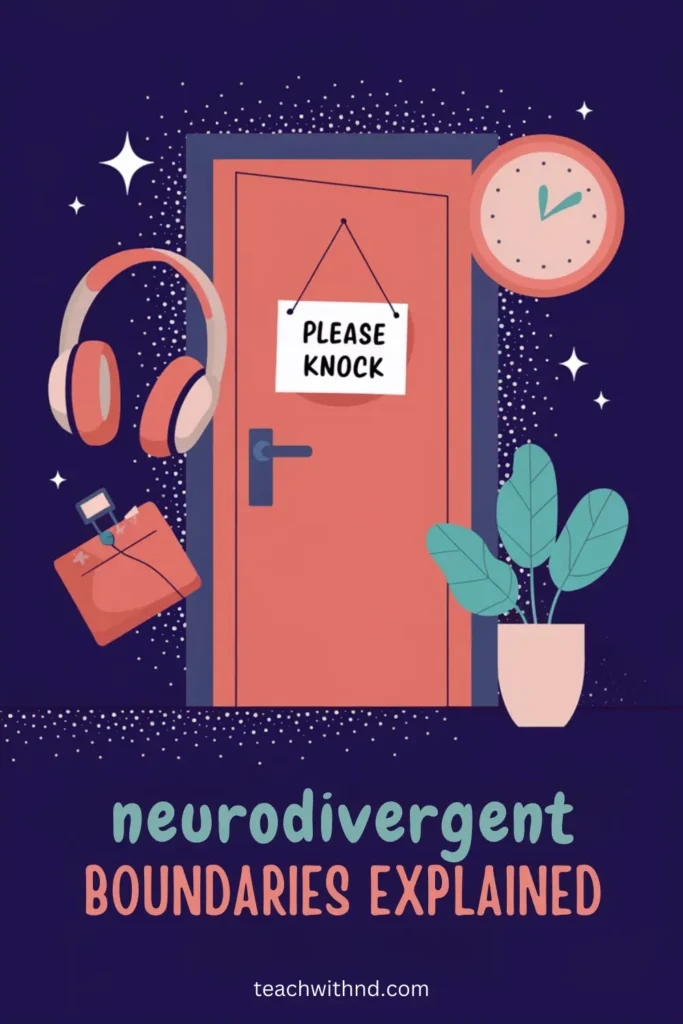 What Are Neurodivergent Boundaries? 12 purple background with starry night, headphones and clock floating, closed door reads please knock, title reads neurodivergent boundaries explained