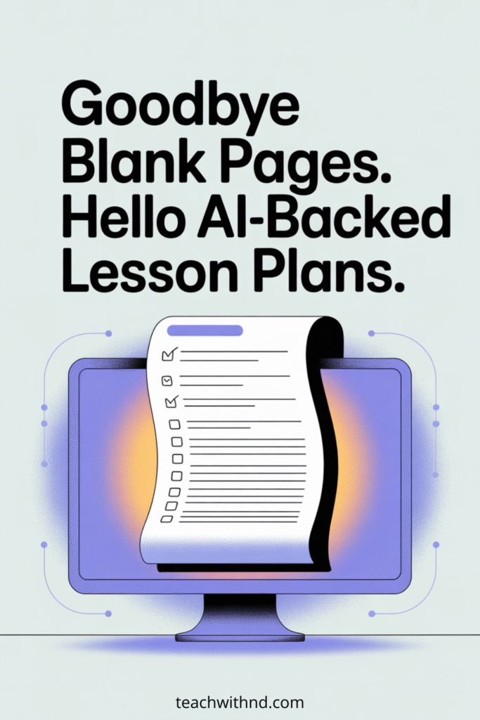 5 Smart AI Prompts for Standards-Aligned Lesson Plans 7 Computer monitor with a checklist and the words "Goodbye blank pages. Hello AI-backed lesson plans," illustrating the benefit of ai prompts for standards-aligned lesson plans.