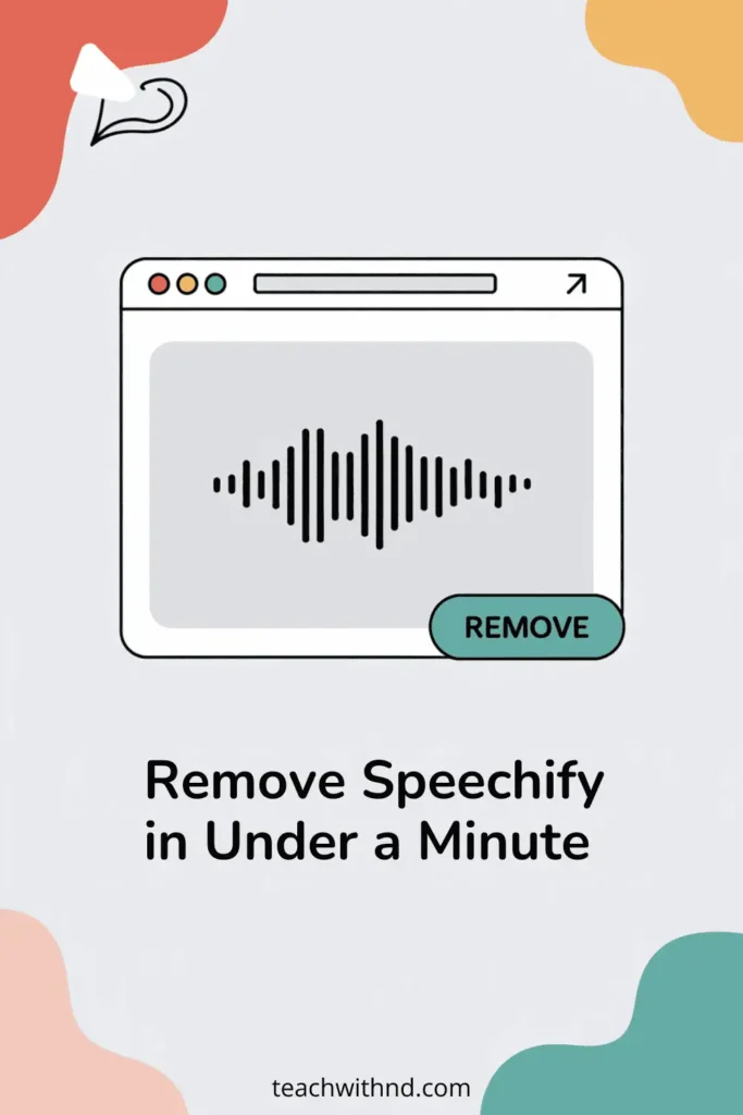 Simple vector illustration of a browser window displaying a sound wave icon with a green “Remove” button. Overlay title at the bottom says “Remove Speechify in Under a Minute.” Soft, clean layout with coral and peach accent shapes.