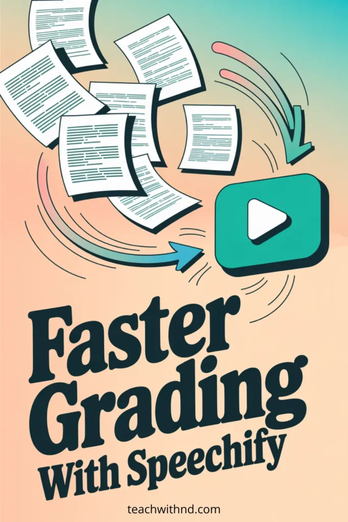 “Modern vector illustration of loose paper worksheets swirling through the air toward a teal play-button icon, symbolizing converting grading text into audio. Background has a soft peach-to-teal gradient. Bold black text reads ‘Faster Grading With Speechify.’ teachwithnd.com at the bottom. No people included.”